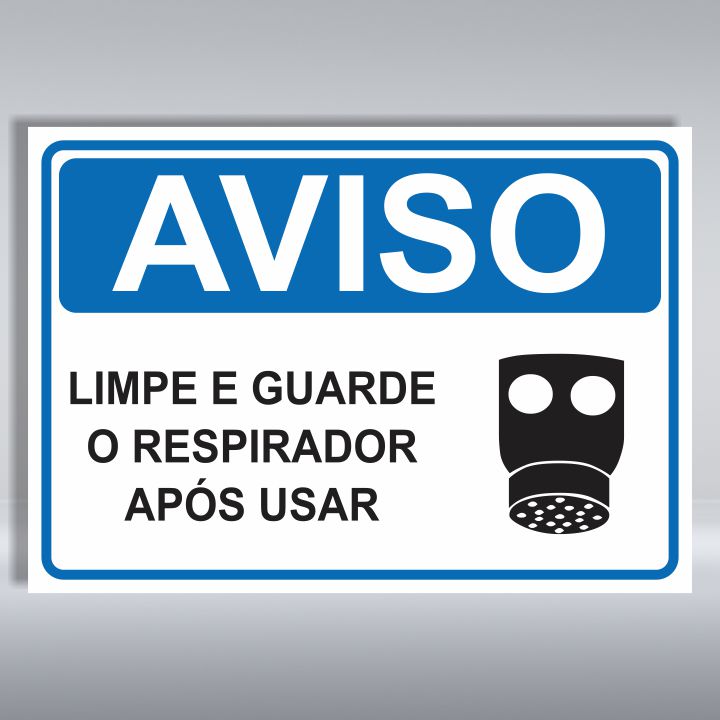 PLACA DE AVISO | LIMPE E GUARDE O RESPIRADOR APÓS USAR